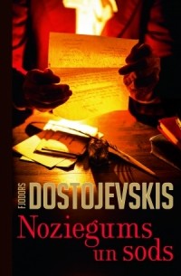 Fjodors Dostojevskis - Noziegums un sods