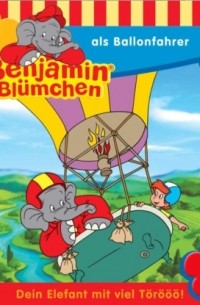 Benjamin Bl?mchen, Folge 66: Benjamin als Ballonfahrer