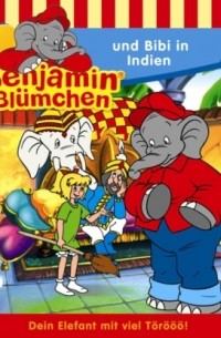 Ulli Herzog - Benjamin Bl?mchen, Folge 70: Benjamin und Bibi in Indien