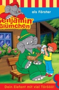 Ulli Herzog - Benjamin Bl?mchen, Folge 76: Benjamin als F?rster