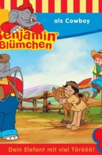 Ulli Herzog - Benjamin Bl?mchen, Folge 88: Benjamin als Cowboy