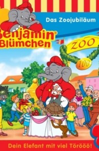 Ulli Herzog - Benjamin Bl?mchen, Folge 90: Das Zoojubil?um