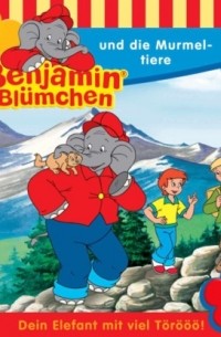 Benjamin Bl?mchen, Folge 98: Benjamin und die Murmeltiere