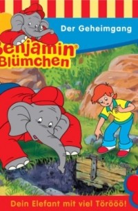 Benjamin Bl?mchen, Folge 99: Der Geheimgang