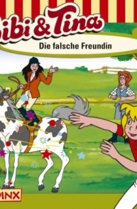 Ulf Tiehm - Bibi & Tina, Folge 35: Die falsche Freundin