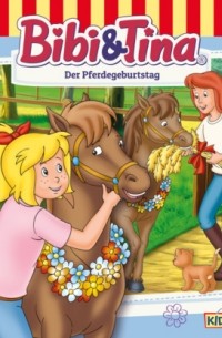 Ulf Tiehm - Bibi & Tina, Folge 27: Der Pferdegeburtstag