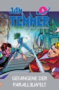 Kevin Hayes - Jan Tenner, Der neue Superheld, Folge 4: Gefangene der Parallelwelt