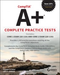 Jeff T. Parker - CompTIA A+ Complete Practice Tests