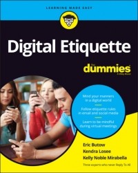 Eric Butow - Digital Etiquette For Dummies