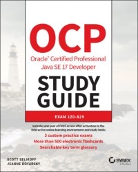Жанна Боярски - OCP Oracle Certified Professional Java SE 17 Developer Study Guide