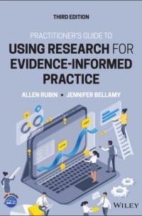 Allen  Rubin - Practitioner's Guide to Using Research for Evidence-Informed Practice