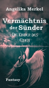 Angelika Merkel - Verm?chtnis der S?nder Trilogie