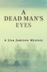 Lori Duffy Foster - A Dead Man's Eyes