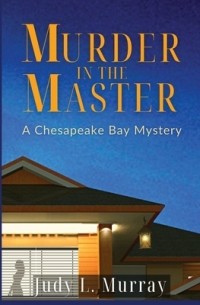 Judy L. Murray - Murder in the Master