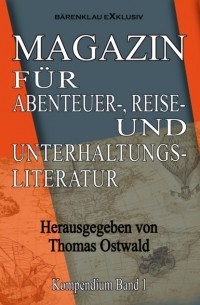 MAGAZIN f?r Abenteuer-, Reise- und Unterhaltungsliteratur