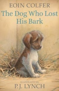 Eoin Colfer - The Dog Who Lost His Bark