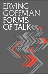 Ирвинг Гофман - Forms of Talk