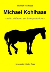 Heinrich von Kleist - Michael Kohlhaas