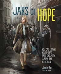 Дженнифер Рой - Jars of Hope: How One Woman Helped Save 2,500 Children During the Holocaust
