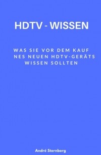 Andr? Sternberg - HDTV-Wissen