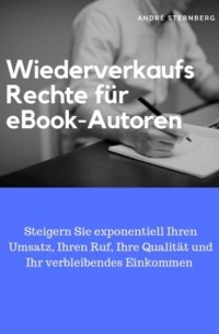 Andr? Sternberg - Wiederverkaufs Rechte f?r eBook-Autoren