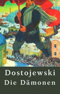 Fjodor Dostojewski - Die Dämonen