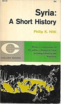 Филип Хитти - Syria: A Short History