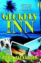 Robin Alexander - Gloria&#039;s Inn