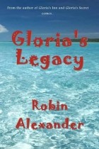 Robin Alexander - Gloria&#039;s Legacy
