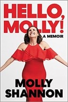 Молли Шеннон - Hello, Molly!