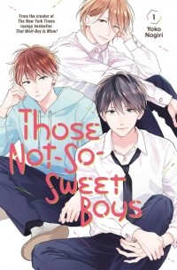 Yoko Nogiri - Those Not-So-Sweet Boys, Volume 1
