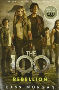 Кэсс Морган - The 100: Rebellion