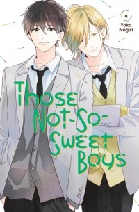 Yoko Nogiri - Those Not-So-Sweet Boys, Volume 6