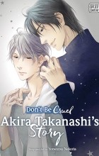 Ёнэдзо Нэкота - Don’t Be Cruel: Akira Takanashi’s Story