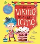  - The Viking Who Liked Icing
