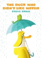 Стив Смолл - The Duck Who Didn’t Like Water