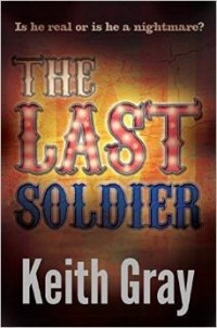 Кит Грэй - The Last Soldier