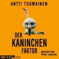 Антти Туомайнен - Der Kaninchen-Faktor