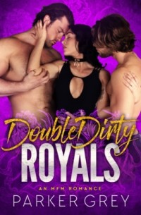 Double Dirty Royals - An MFM Menage Romance