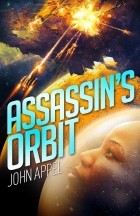John Appel - Assassin&#039;s Orbit