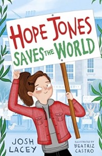 Джош Лэйси - Hope Jones Saves the World