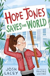 Джош Лэйси - Hope Jones Saves the World