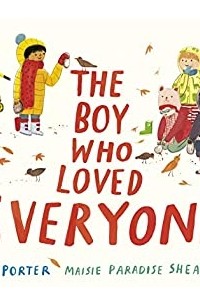 Джейн Портер - The Boy Who Loved Everyone