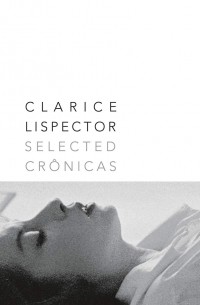 Clarice Lispector - Selected Cronicas