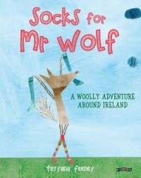 Татьяна Фини - Socks for Mr Wolf - A Woolly Adventure Around Ireland