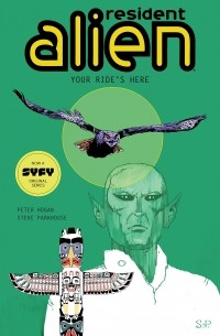  - Resident Alien Volume 6: Your Ride's Here