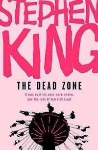Стивен Кинг - The Dead Zone