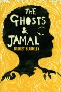 Бриджит Бланкли - The Ghosts and Jamal
