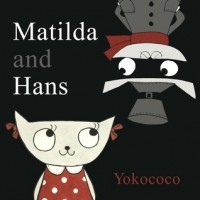 Yokococo - Hans and Matilda