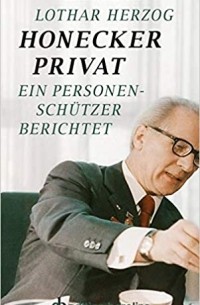 Lothar  Herzog - Honecker Privat